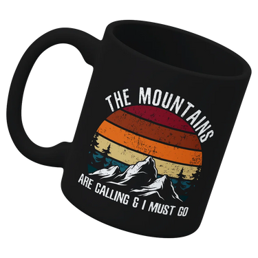 Hiking The Mountains Are Calling Coffee Mug - 11oz